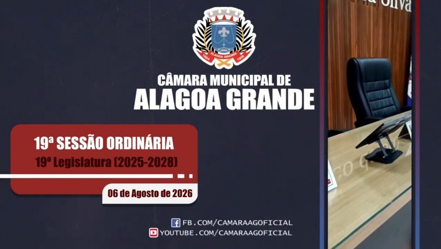 19ª Sessão Ordinária do 2º Ano da 19ª Legislatura da Câmara Municipal de Alagoa Grande - PB